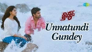 Unnattundi Gundey Song Download