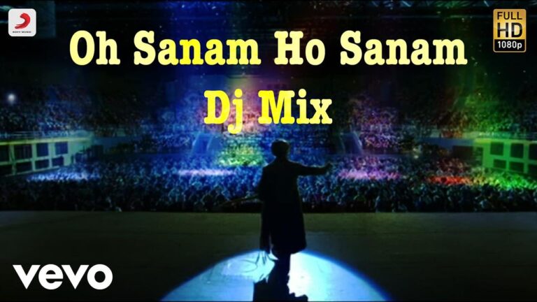 Oh Sanam Ho Sanam (Club Mix) Song Download