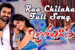 Raa Chilaka Song