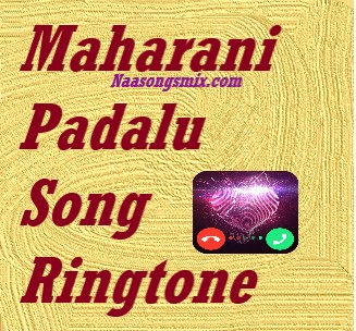 maharani padalu song ringtone