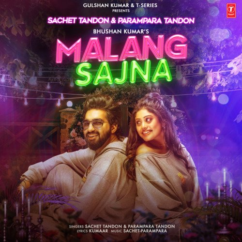 Malang Sajna Song