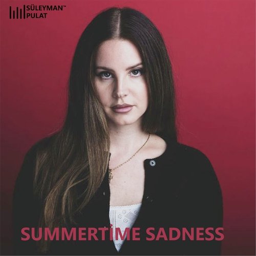 Summertime Sadness Song